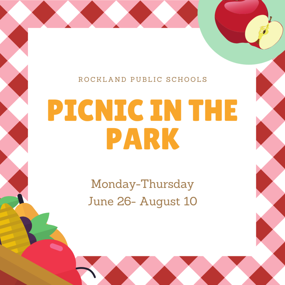 Picnic blanket with an apple in the corner and fruit basket in the opposite corner. text says rockland public schools picnic in the park monday-thursday june 26-august 10