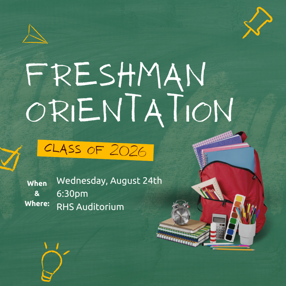Freshman Orientation Information: Wednesday, August 24th at 6:30pm. Image features a green background and red backpack filled with school supplies