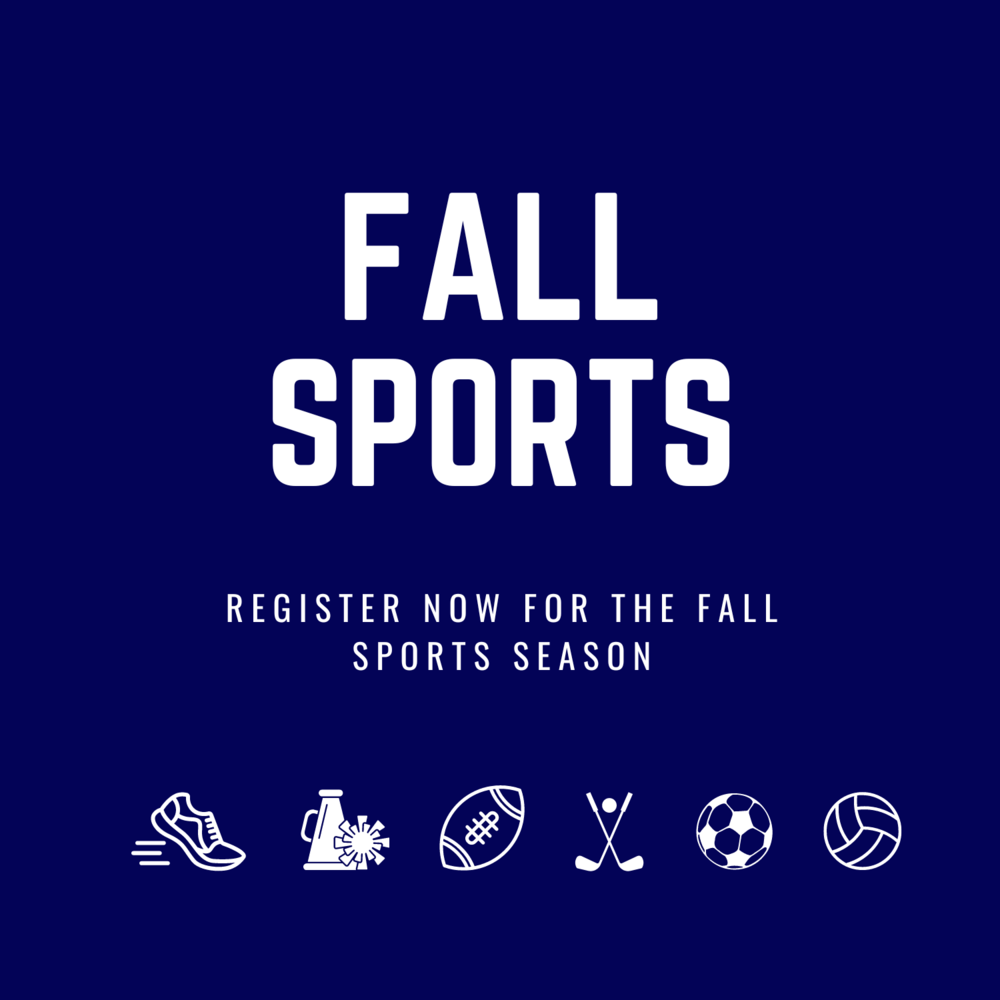 Fall Sports Season Registration: Register for cross country, cheerleading, football, golf, soccer and volleyball
