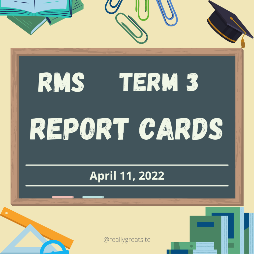 RMS Term 3 Report Cards