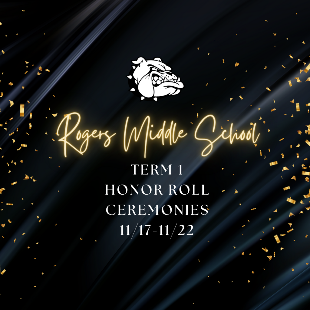Honor Roll Ceremonies for RMS black background gold glitter text says term 1 honor roll ceremonies 11/17-11/22