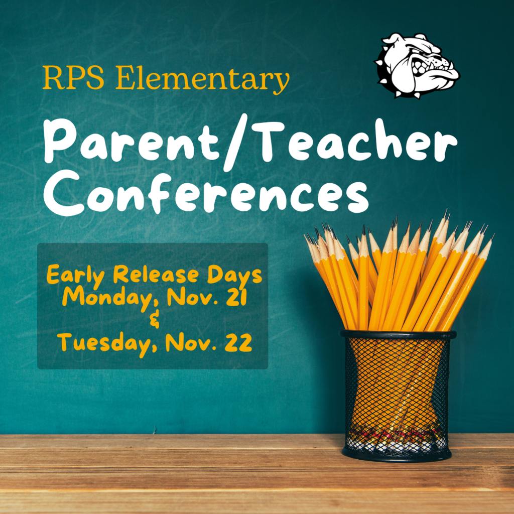 chalkboard with pencils. text says rps elementary parent teacher conferences early release days monday november 21 and tuesdays nov 22