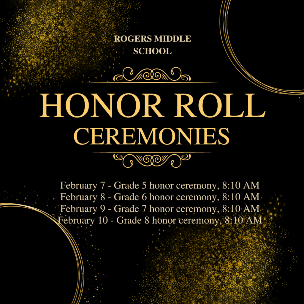 Honor Roll Ceremonies for Term 2. Dates are: February 7 - Grade 5 honor ceremony, 8:10 AM February 8 - Grade 6 honor ceremony, 8:10 AM February 9 - Grade 7 honor ceremony, 8:10 AM February 10 - Grade 8 honor ceremony, 8:10 AM